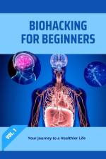 Biohacking for Beginners