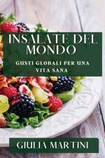 Insalate del Mondo af Giulia Martini