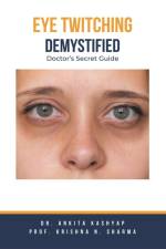 Eye Twitching Demystified af Ankita Kashyap