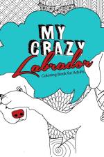 My crazy Labrador Coloring Book for Adults af Monsoon Publishing