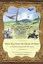 Have You Seen the Ghost of John? af Christine Copeland