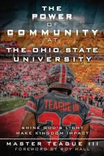 The Power Of Community At The Ohio State University af Master Teague III