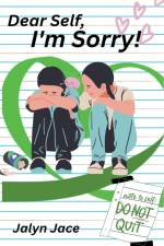 Dear Self, I'm Sorry! af Jalyn Jace
