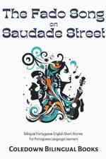 The Fado Song on Saudade Street af Coledown Bilingual Books