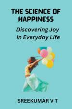 The Science of Happiness af V T Sreekumar