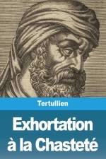 Exhortation à la Chasteté af Tertullien