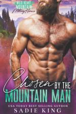 Chosen by the Mountain Man af Sadie King