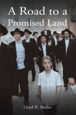 A Road to a Promised Land af Lloyd H. Muller