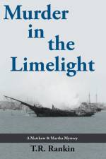 Murder in the Limelight af T. R. Rankin
