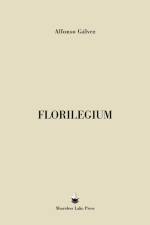 Florilegium af Alfonso Galvez