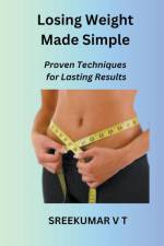 Losing Weight Made Simple af V T Sreekumar