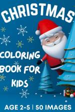 Christmas Coloring Book for Kids Ages 2-5 af Dion McAdams