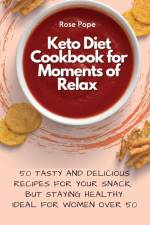 Keto Diet Cookbook for Moments of Relax af R. Pope