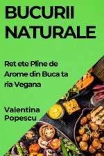 Bucurii Naturale af Valentina Popescu
