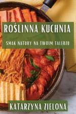 Ro¿linna Kuchnia af Katarzyna Zielona