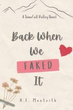 Back When We Faked It af K. E. Monteith