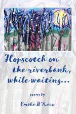 Hopscotch on the riverbank while waiting af Emoke B'Racz