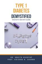 Type 1 Diabetes Demystified af Ankita Kashyap