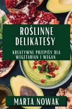 Ro¿linne Delikatesy af Marta Nowak