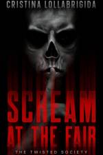 Scream at the Fair af Cristina Lollabrigida