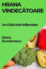 Hrana Vindec¿toare af Elena Dumitrescu