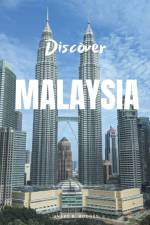 Discover Malaysia af Avery B. Hodges
