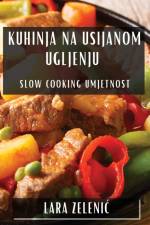 Kuhinja na Usijanom Ugljenju af Lara Zeleni¿