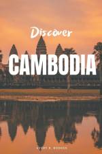 Discover Cambodia af Avery B. Hodges