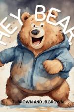 Hey Bear! af Tl Brown