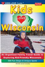 KIDS LOVE WISCONSIN, 4th Edition af Michele Darrall Zavatsky