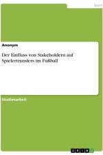 Der Einfluss von Stakeholdern auf Spielertransfers im Fußball af Anonymous