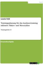 Trainingsplanung für das Ausdauertraining inklusive Makro- und Mesozyklus af Leonie Feld