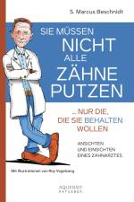 Sie müssen nicht alle Zähne putzen ... nur die, die Sie behalten wollen af S. Marcus Beschnidt