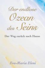 Der endlose Ozean des Seins af Eva-Maria Eleni