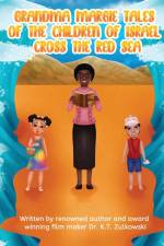 Grandma Margie's Tales of the Children of Israel Cross the Red Sea af Kimberley Zulkowski