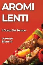 Aromi Lenti af Lorenzo Bianchi