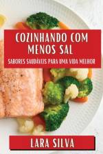 Cozinhando com Menos Sal af Lara Silva