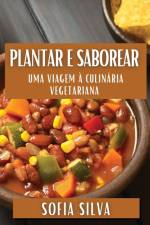 Plantar e Saborear af Sofia Silva