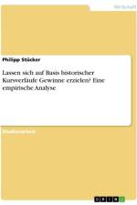 Lassen sich auf Basis historischer Kursverläufe Gewinne erzielen? Eine empirische Analyse af Philipp Stücker