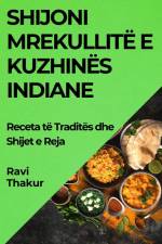 Shijoni Mrekullitë e Kuzhinës Indiane af Ravi Thakur