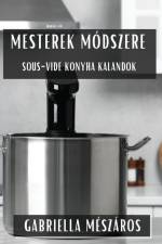 Mesterek Módszere af Gabriella Mészáros