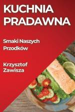 Kuchnia Pradawna af Krzysztof Zawisza