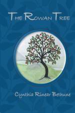The Rowan Tree af Cynthia Rinear Bethune