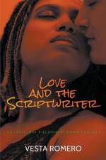 Love And The Scriptwriter af Vesta Romero