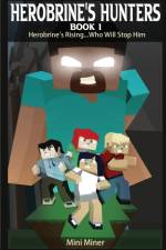 Herobrine's Hunters Book 1 af Mini Miner