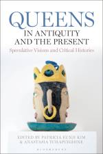 Queens in Antiquity and the Present af Patricia Eunji Kim