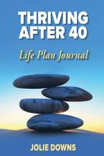 Thriving After 40 Journal af Jolie Downs