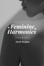 Feminine Harmonies af Mirell Mesipuu