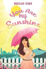 You Are My Sunshine af Nabilah Khan