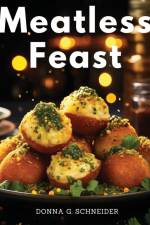 Meatless Feast af Donna G. Schneider